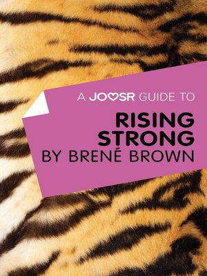 A Joosr Guide To Rising Strong By Bren 233 Brown